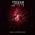 Sixx:AM - This Is Gonna Hurt